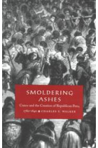 Smoldering ashes. Cuzco and the creation of republican Peru, 1780-1840