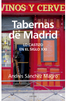 Tabernas de Madrid. Lo castizo en el siglo XXI