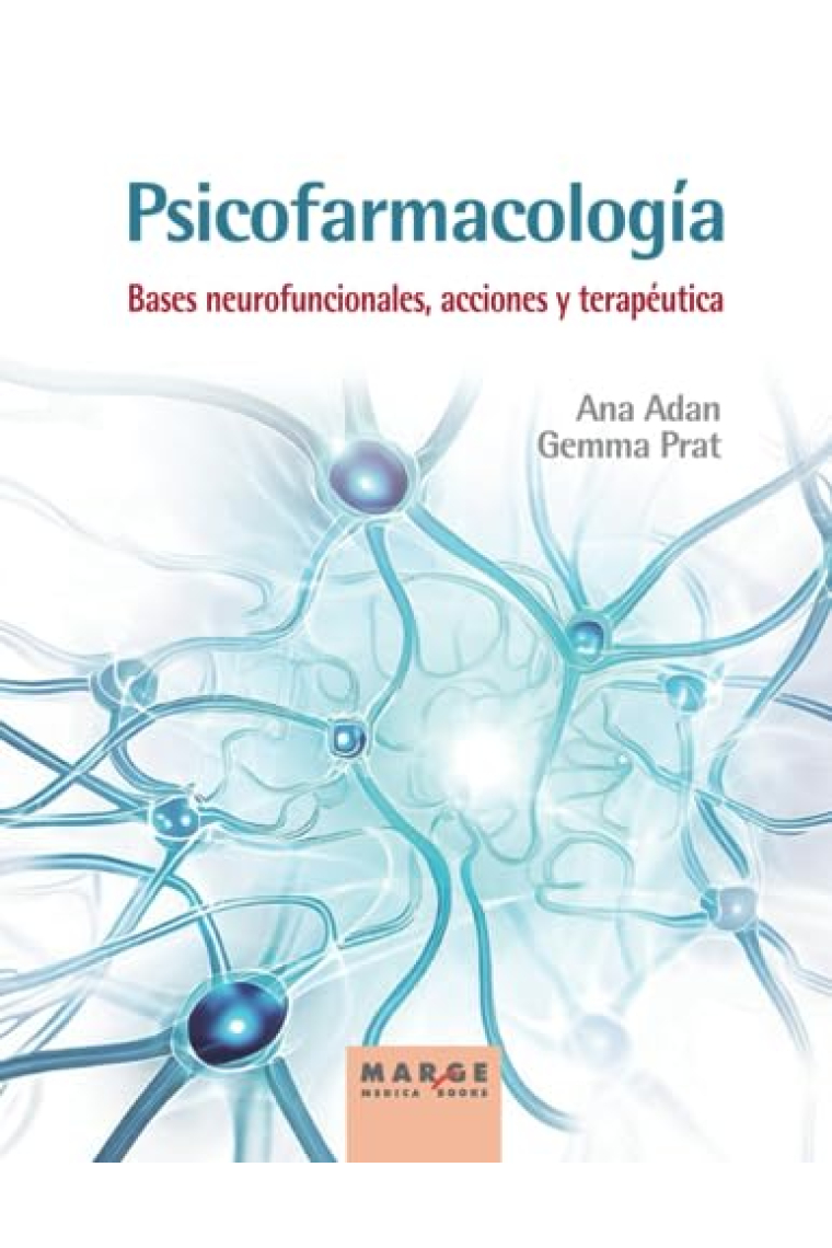 Psicofarmacología. Bases neurofuncionales acciones y terapéutica