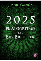 2025 EL ALGORITMO DEL BIG BROTHER