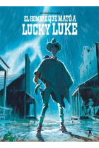 El hombre que mato a Lucky Luke