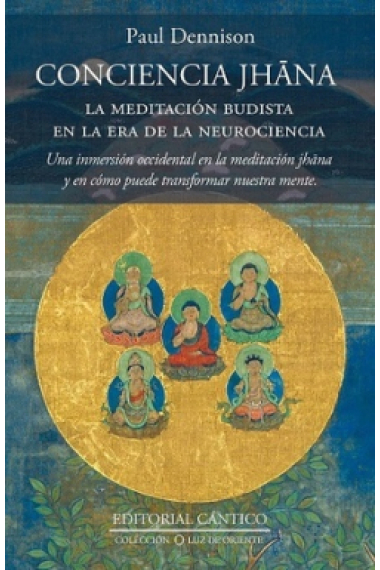 La conciencia Jhana. La meditación en la era de la neurociencia