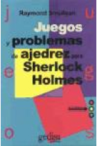 Juegos y problemas de ajedrez para Sherlock Holmes.