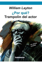 ¿Por qué? Trampolín del actor (Nueva edición revisada)