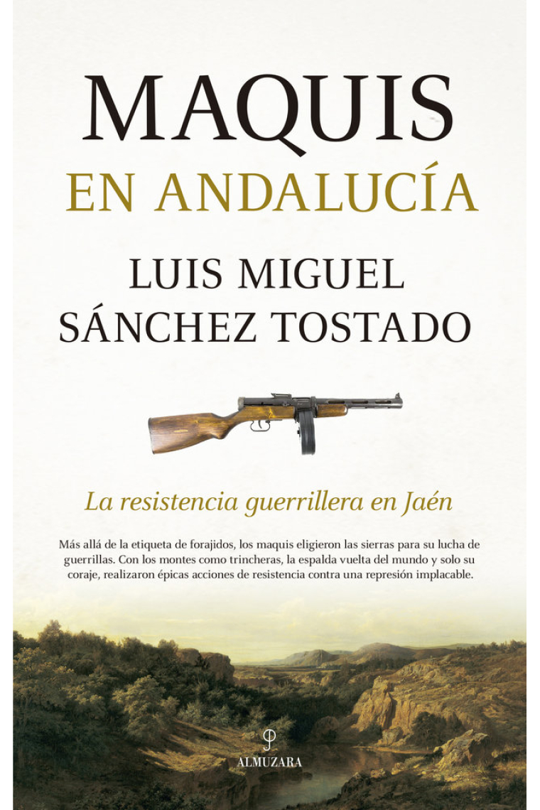 Maquis en Andalucía. La resistencia guerrillera en Jaén