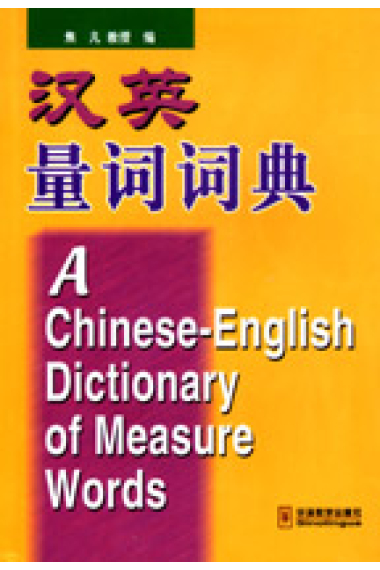 A chinese-english dictionary of mesure words.