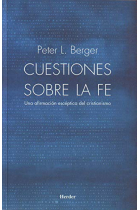 Cuestiones sobre la fe: una afirmación escéptica sobre el Cristianismo