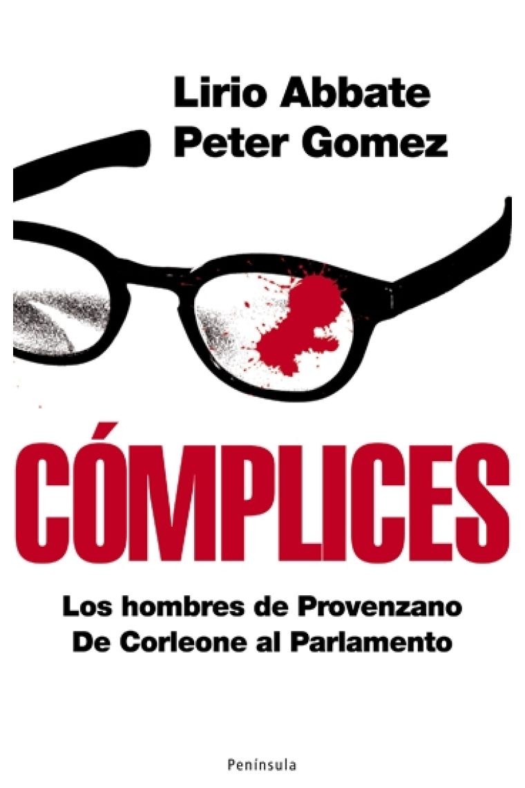 Cómplices. Los hombres de Provenzano. De Corleone al Parlamento