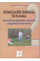 Estimulación Temprana 2 (De 0 a 6 años) Desarrollo de capacidades, valoración y programas de intervención