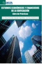 Estudios económicos y financieros de la edificación: libro de prácticas