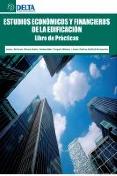 Estudios económicos y financieros de la edificación: libro de prácticas