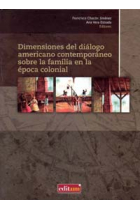 Dimensiones del diálogo americano contemporáneo sobre la familia en la época colonial