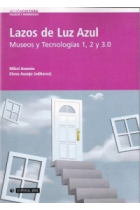 Lazos de Luz Azul. Museos y tecnologías 1,2 y 3.0