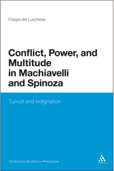 Conflict, power and multitude in Machiavelli and Spinoza: tumult and indignation