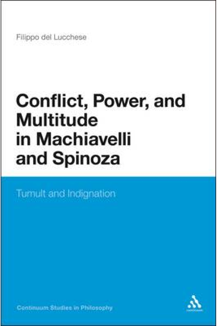 Conflict, power and multitude in Machiavelli and Spinoza: tumult and indignation