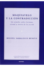 Maquiavelo y la contradicción: un estudio sobre fortuna, virtud y teoría de la acción