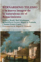 Bernardino Telesio y la nueva imagen de la naturaleza en el Renacimiento