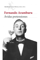 Ávidas pretensiones (Premio Biblioteca Breve 2014)