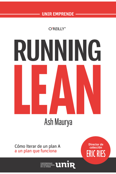 Running lean : Cómo iterar de un plan A a un plan que funciona