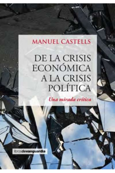 De la crisis económica a la crisis política. Una mirada crítica