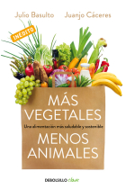 Más vegetales, menos animales. Una alimentación más saludable y sostenible