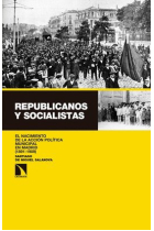 Republicanos y socialistas. El nacimiento de la acción política municipal en Madrid (1891-1909)