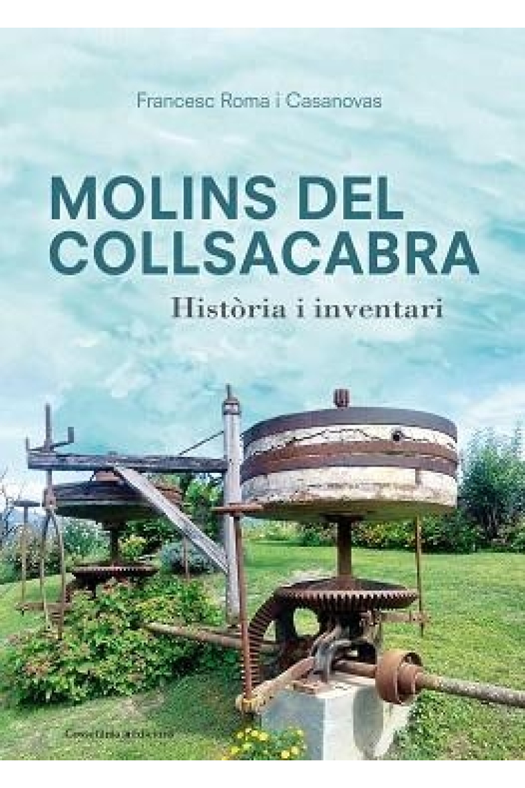 Molins de Collsacabra. Història i inventari