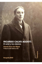 Ricardo Calvo Agostí: el actor y los clásicos