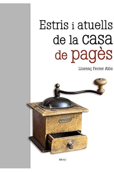 Estris i atuells de la casa de pagès