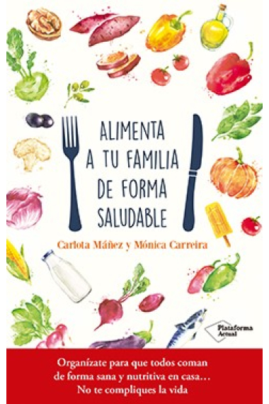 Alimenta a tu familia de forma saludable