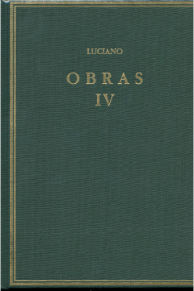 Obras, vol. IV: Relatos verídicos. Proceso de consonantes y otros