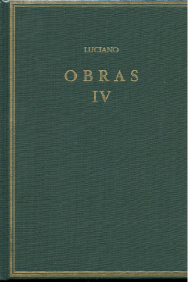 Obras, vol. IV: Relatos verídicos. Proceso de consonantes y otros