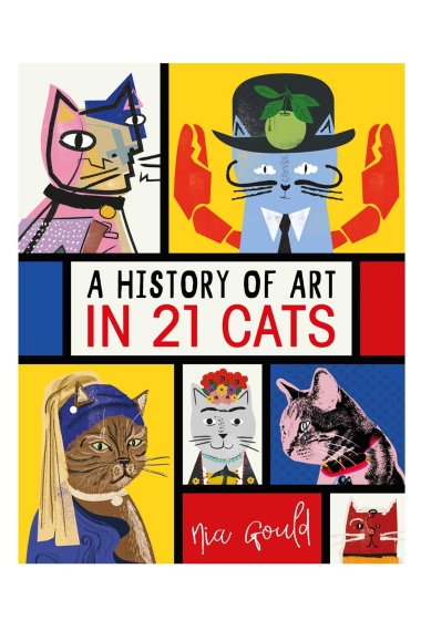 A History of Art in 21 Cats: From the Old Masters to the Modernists, the Moggy as Muse: an illustrated guide