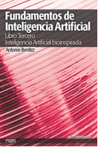 Fundamentos de inteligencia artificial (Libro Tercero): Inteligencia artificial bioinspirada