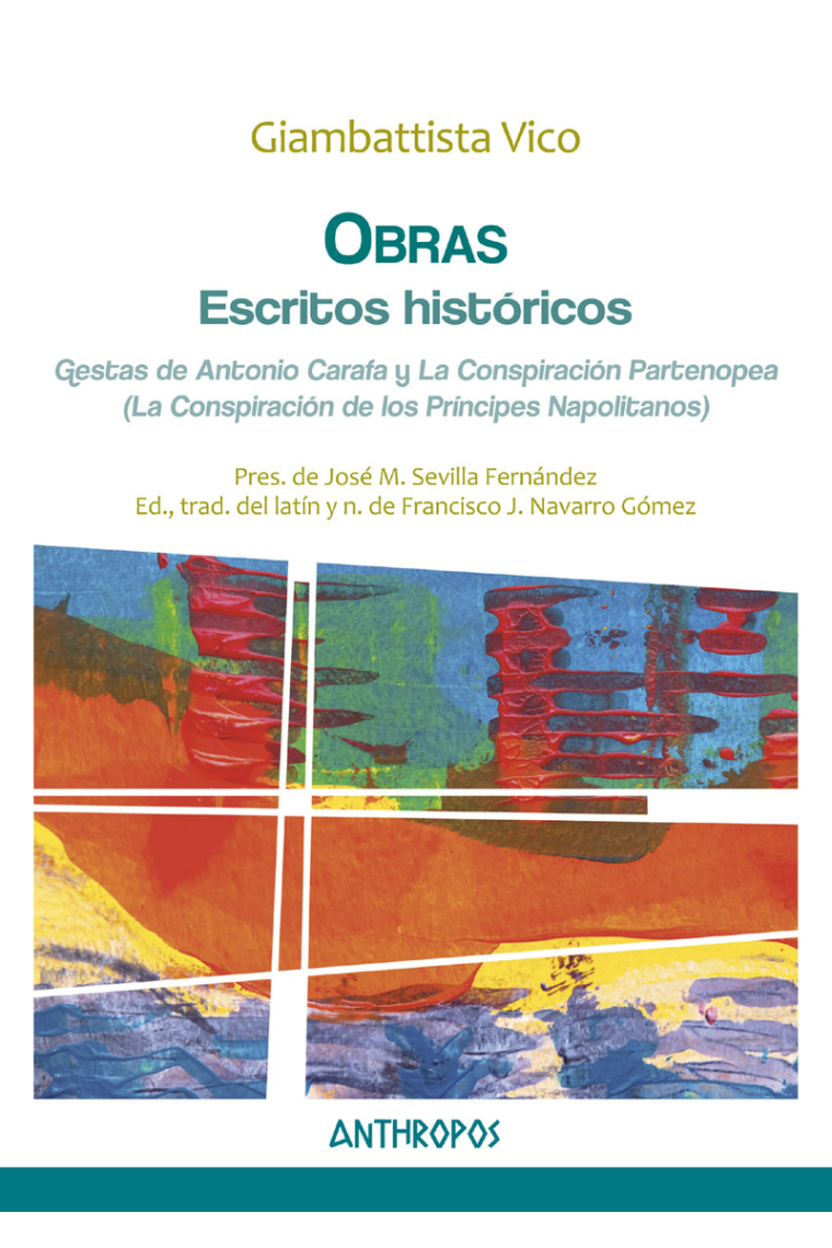 Obras V: Escritos históricos (Gestas de Antonio Carafa y La Conspiración Partenopea / La Conspiración de los Príncipes Napolitanos)