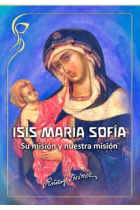 Isis María Sofía. su misión y nuestra misión