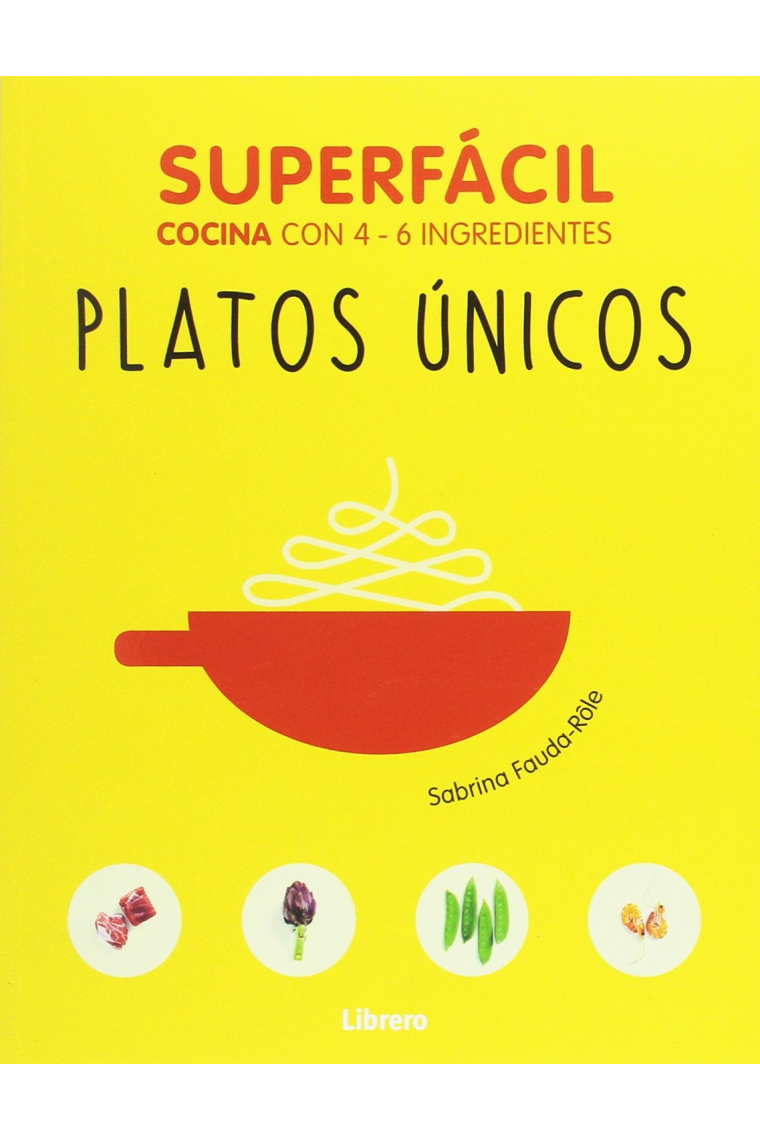 Platos únicos. Súperfacil (cocina 3-9 ingredientes)