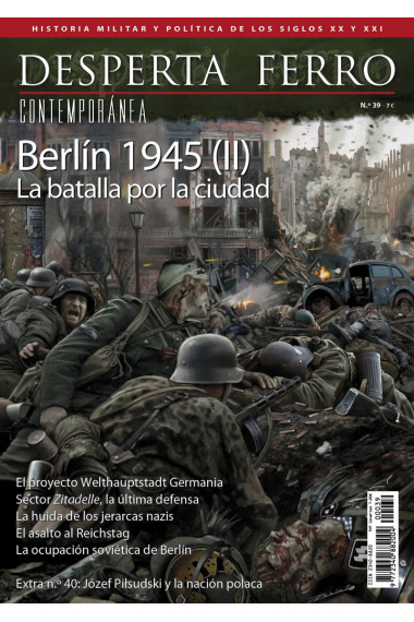 DF Cont.Nº39: Berlín 1945 (II) La batalla por la ciudad (Desperta Ferro)