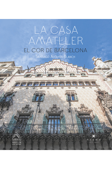 La casa Amatller. El cor de Barcelona