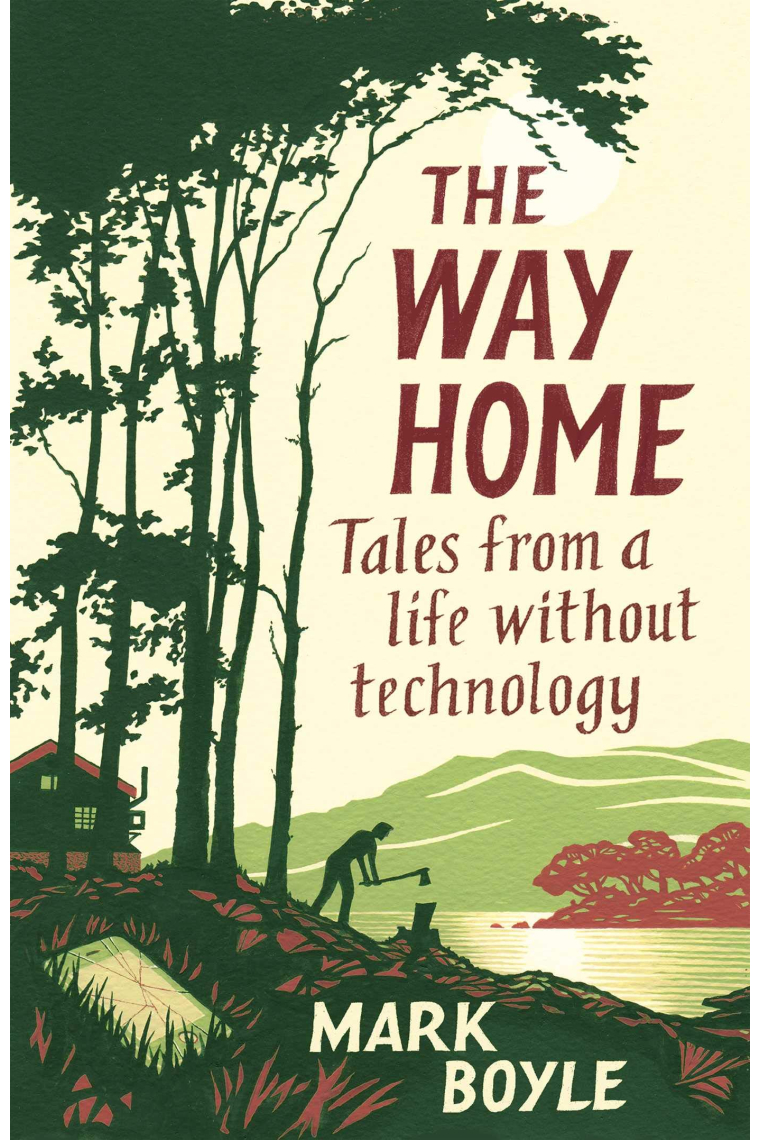 The Way Home: Tales from a life without technology