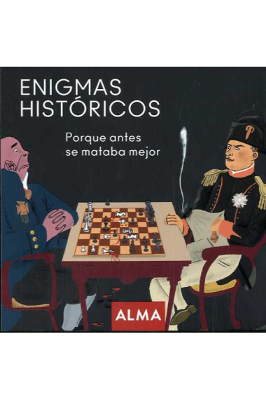 Enigmas históricos. Porque antes se mataba mejor