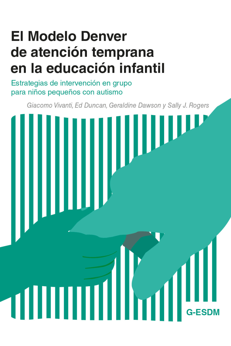 El Modelo Denver de atención temprana en la educación infantil. Estrategias de intervención en grupo para niños pequeños con autismo