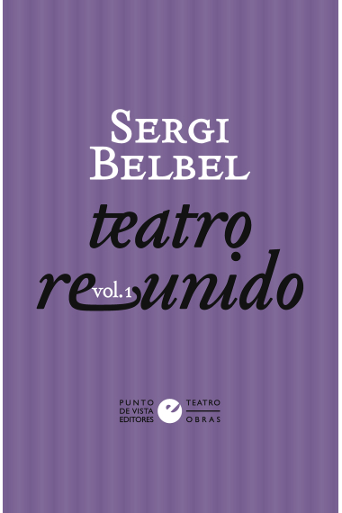 Teatro reunido de Sergi Belbel  (Vol I)