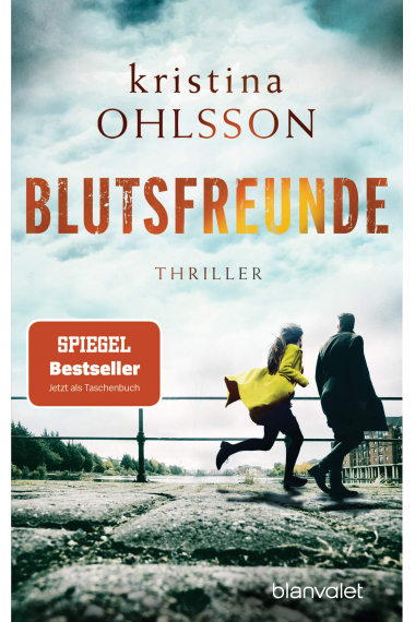 Blutsfreunde: Thriller: 3