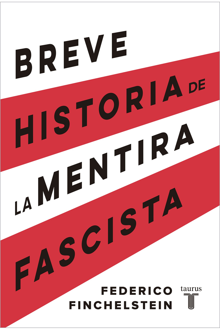 Breve historia de la mentira fascista