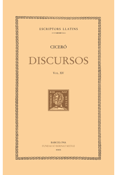 Discursos, vol. XV: Contra Publi Vatini. Defensa de Marc Celi