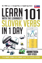 Learn 101 Slovak Verbs in 1 Day: With LearnBots