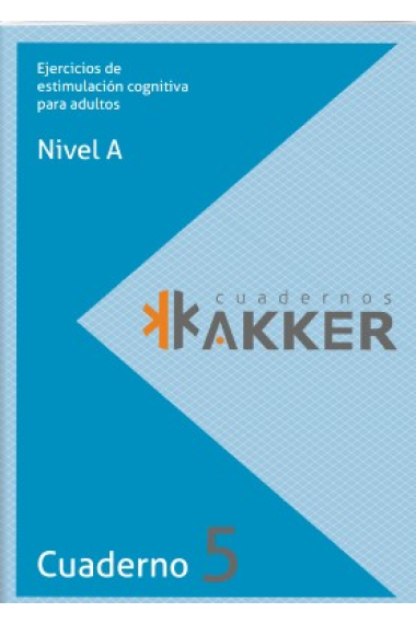 Cuadernos Akker - Nivel A - Cuad. 5 - Ejercicios De Estimulacion Cognitiva Para Adultos