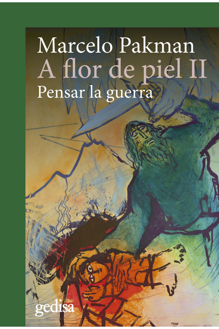 A flor de piel, II: Pensar la guerra