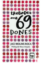 Trobades amb 69 dones